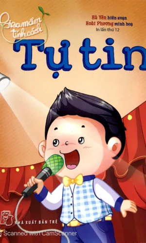 Gieo Mầm Tính Cách - Tự Tin (Tái Bản 2019)